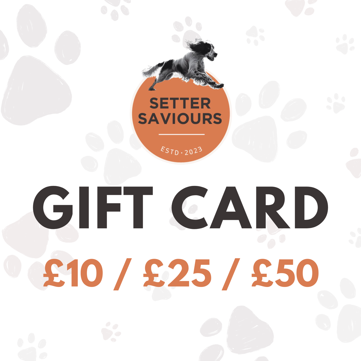 Setter Saviours Gift Card - Gift for Dog Lovers - Sent by Email