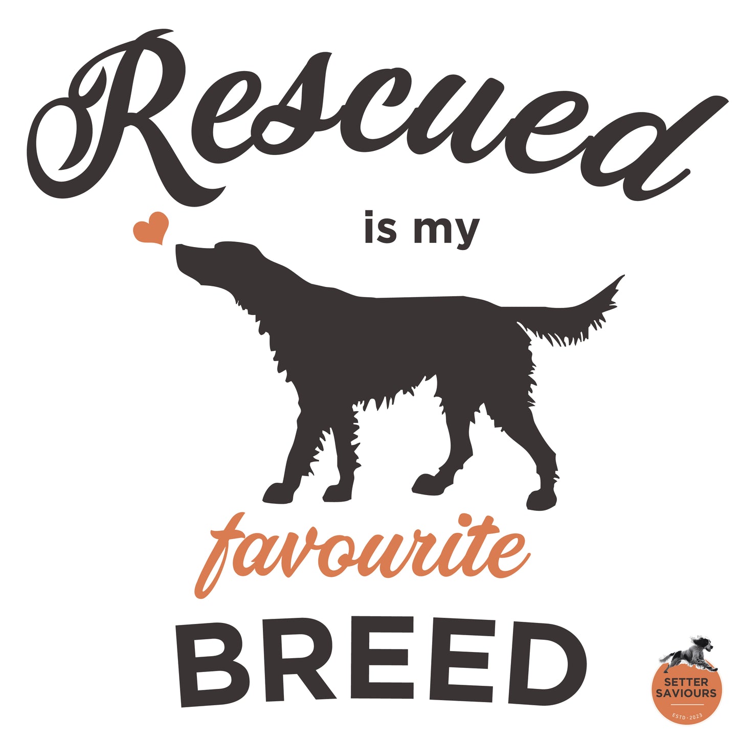 Rescued Is My Favourite Breed - Women's Relaxed Fit T-Shirt - White