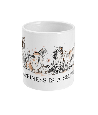Happiness Is A Setter Mug - Rescue Dog Charity Mug - 11oz White Ceramic